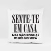 Almofada Sente -te em Casa