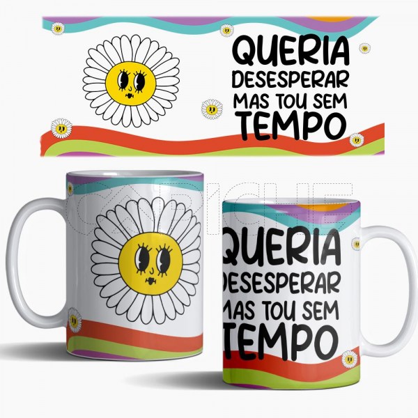 Caneca Queria Desesperar