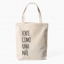 Saco Tote Bag Forte como Mãe